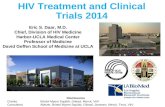 HIV Treatment and Clinical Trials 2014 Eric S. Daar, M.D. Chief, Division of HIV Medicine Harbor-UCLA Medical Center Professor of Medicine David Geffen.