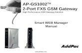 Www.addpac.com AP-GS1002 TM 2-Port FXS GSM Gateway High Performance GSM Gateway Solution Smart WEB Manager Manual.