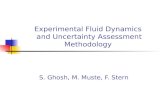Experimental Fluid Dynamics and Uncertainty Assessment Methodology S. Ghosh, M. Muste, F. Stern.
