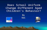 Does School Uniform Change Different Aged Children’s Behavior? BySai.