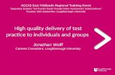 High quality delivery of test practice to individuals and groups Jonathan Wolff Careers Consultant, Loughborough University AGCAS East Midlands Regional.