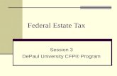 Federal Estate Tax Session 3 DePaul University CFP® Program.