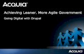 Achieving Leaner, More Agile Government Going Digital with Drupal.