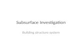 Subsurface Investigation Building structure system.