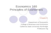 Economics 160 Principles of Economics Chapter 8 Department of Economics College of Business and Economics California State University-Northridge Professors.