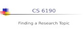CS 6190 Finding a Research Topic. The Thesis Equation Topic + Advisor = Dissertation.