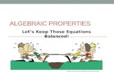 ALGEBRAIC PROPERTIES Image from  Let’s Keep Those Equations Balanced!