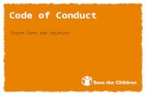 Insert Date and location Code of Conduct. 2 Aim: Participants are fully aware of the purpose of the Code of Conduct and the behaviours and responsibilities.
