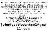 DR. JOHN E. WOODS Office 423-453-4550 johndesertcontrol@gmail.com SKYPE Figdoctor WE ARE NOW ASSOCIATED WITH A PARTNER THAT CAN DEVELOP LARGE BIOMASS FEEDSTOCK.