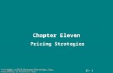 Chapter Eleven Pricing Strategies Copyright ©2014 by Pearson Education, Inc. All rights reserved.