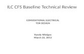 CONVENTIONAL ELECTRICAL TDR DESIGN Randy Wielgos March 22, 2012 ILC CFS Baseline Technical Review.
