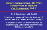 Ty J. Gluckman, MD, FACC Providence Heart and Vascular Institute, St. Vincent Medical Center, Portland, Oregon Ciccarone Center for the Prevention of Heart.