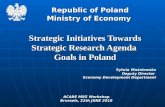 Republic of Poland Ministry of Economy Republic of Poland Ministry of Economy Strategic Initiatives Towards Strategic Research Agenda Goals in Poland Sylwia.