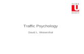 Traffic Psychology David L. Wiesenthal. Behaviours that could be studied on roadways: Prosocial behaviours (helping, courtesy, cooperation, etc.) Anti-social.