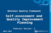 National Quality Framework Self-assessment and Quality Improvement Planning Podcast Series: 2 April 2012.