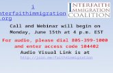 Interfaithimmigration.org Call and Webinar will begin on Monday, June 15th at 4 p.m. EST For audio, please dial 805-399-1000 and enter access code 104402.