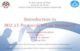 Introduction to 802.11 Protocol(WLan Standard) In the name of God University of Tehran School of Electrical and Computer Engineering By: Noushin Behboudi.