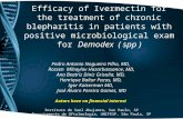 Efficacy of Ivermectin for the treatment of chronic blepharitis in patients with positive microbiological exam for Demodex ( spp ) Pedro Antonio Nogueira.