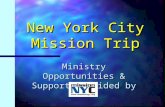 New York City Mission Trip Ministry Opportunities & Support Provided by.