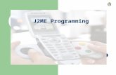 J2ME Programming. 2 Recommended Books Programming Wireless Devices with the Java2 Platform, Micro Second Edition (Paperback) by Roger Riggs (Editor),