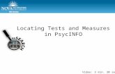 Video: min. Locating Tests and Measures in PsycINFO Video: 3 min. 30 sec.