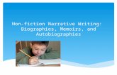 Non-fiction Narrative Writing: Biographies, Memoirs, and Autobiographies.