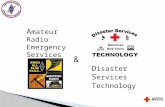 A mateur R adio E mergency S ervices & D isaster S ervices T echnology.