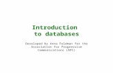 Introduction to databases Developed by Anna Feldman for the Association for Progressive Communications (APC)