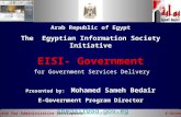 Ministry of State for Administrative Development E-Government Program Arab Republic of Egypt The Egyptian Information Society Initiative EISI- Government.