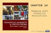 Copyright © 2012 Pearson Prentice Hall. All rights reserved. CHAPTER 24 Hedging with Financial Derivatives.