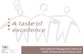 International Management School of Hotel, Restaurant and Culinary Arts A taste of excellence.
