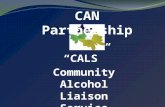 “CALS” Community Alcohol Liaison Service CAN Partnership.