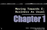 Alter – Information Systems 4th ed. © 2002 Prentice Hall 1 Moving Towards E-Business As Usual.