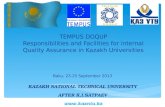 KAZAKH NATIONAL TECHNICAL UNIVERSITY AFTER K.I.SATPAEV  TEMPUS DOQUP Responsibilities and Facilities for internal Quality Assurance in Kazakh.