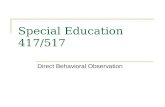Special Education 417/517 Direct Behavioral Observation.