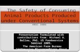 Presentation formulated with contributions from: Michael A. Ballou, PhD, US Foodservice Seminar 2009, The American Farm Bureau “Addressing Misconceptions.