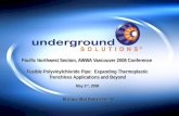 Pacific Northwest Section, AWWA Vancouver 2008 Conference Fusible Polyvinylchloride Pipe: Expanding Thermoplastic Trenchless Applications and Beyond May.