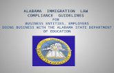 ALABAMA IMMIGRATION LAW COMPLIANCE GUIDELINES FOR BUSINESS ENTITIES, EMPLOYERS DOING BUSINESS WITH THE ALABAMA STATE DEPARTMENT OF EDUCATION.