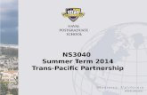 NS3040 Summer Term 2014 Trans-Pacific Partnership.