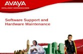 © 2007 Avaya Inc. All rights reserved. Avaya – Proprietary & Confidential. Under NDA Software Support and Hardware Maintenance.