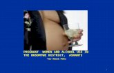 PREGNANT WOMEN AND ALCOHOL USE IN THE BOSOMTWE DISTRICT, ASHANTI Yaw Adusi-Poku 1.