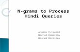 Aparna Kulkarni Nachal Ramasamy Rashmi Havaldar N-grams to Process Hindi Queries.