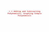 4.4 Adding and Subtracting Polynomials; Graphing Simple Polynomials.