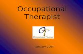 Occupational Therapist January 2004. Table of Contents History Employment Requirements Training Personal Characteristics Job Outlook Earnings Wages and.