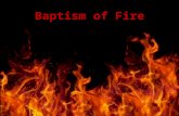 Baptism of Fire. The rapture theory is widely taught and believed through out Christianity today. Most popular books and movies spin themes around this.