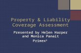 Property & Liability Coverage Assessment Presented by Helen Harper and Monica Panait Primex 3.