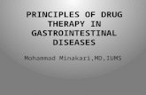 PRINCIPLES OF DRUG THERAPY IN GASTROINTESTINAL DISEASES Mohammad Minakari,MD,IUMS.
