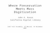 Where Preservation Meets Mass Digitization John A. Kunze California Digital Library LAUC Fall Assembly, UC Merced, 16 November 2007.
