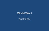World War I The First War. What was it? A global war, centred in Europe Began in 1914 and ended in 1918 More than 9 million people were killed The war.