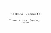 Machine Elements Transmissions, Bearings, Shafts.